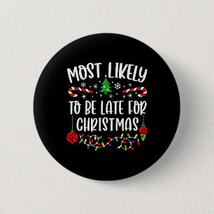 Badge Rond 5 Cm Probablement En Retard Pour Noël Amusant Noël Sayi