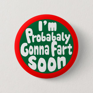 Badge Rond 5 Cm Probablement Vont Fart Bientôt