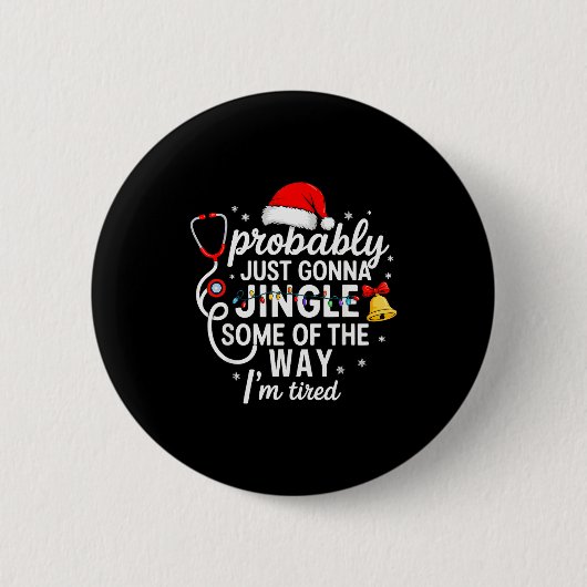 Badge Rond 5 Cm Probably Just Gonna Jingle Some Of The Way Christm (Devant)