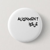Badge Rond 5 Cm Problème d'alignement Typographie Épinglette (Devant)