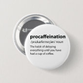 Badge Rond 5 Cm Procaffination Funny Dictionnaire Définition (Devant & derrière)
