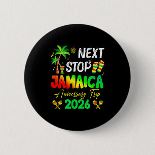 Badge Rond 5 Cm Prochain arrêt Jamaïque 2026 Anniversaire de coupl