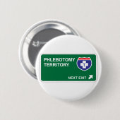 Badge Rond 5 Cm Prochaine sortie de Phlebotomy (Devant & derrière)