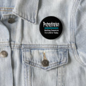 Badge Rond 5 Cm Procrastination drôle (En situation)