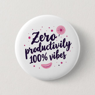 Badge Rond 5 Cm Productivité zéro 100% Vibes Retro Pin esthétique