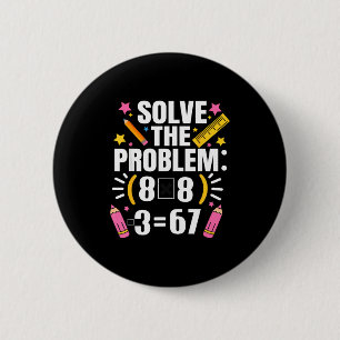 Badge Rond 5 Cm Prof de maths drôle résout le problème 67 Blague 