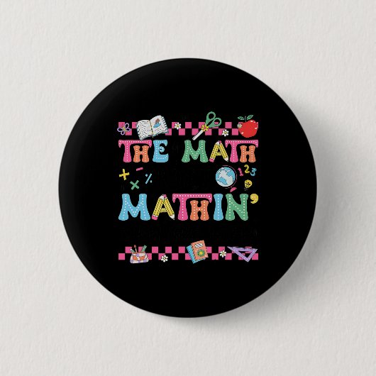Badge Rond 5 Cm Prof de maths Les maths ne sont pas mathin Montrez (Devant)