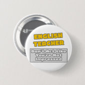 Badge Rond 5 Cm Professeur d'anglais .. Vous êtes impressionné (Devant & derrière)