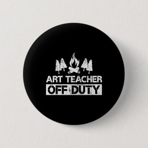Badge Rond 5 Cm Professeur d'art hors service Cadeau drôle d'artis
