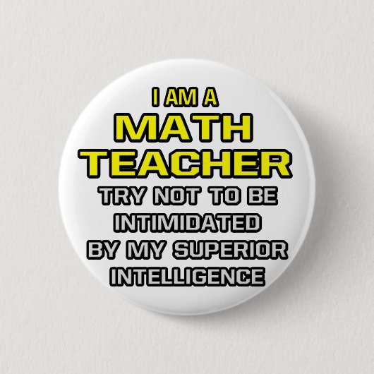Badge Rond 5 Cm Professeur de mathématiques...Intelligence supérie (Devant)
