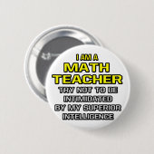Badge Rond 5 Cm Professeur de mathématiques...Intelligence supérie (Devant & derrière)