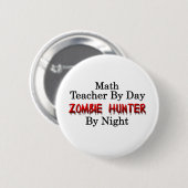 Badge Rond 5 Cm Professeur de maths/chasseur de zombi (Devant & derrière)