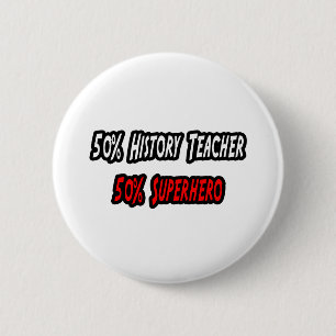 Badge Rond 5 Cm Professeur d'histoire / Superhero