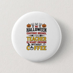 Badge Rond 5 Cm Professeur Halloween Pas de Costume Nécessaire Drô