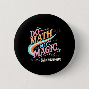 Badge Rond 5 Cm Professeur Retour À L'école Faites Des Maths Pas D
