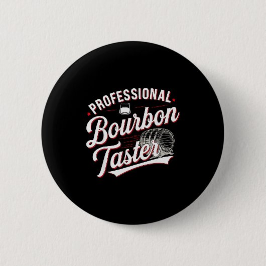 Badge Rond 5 Cm Professional Bourbon Taster Funny Drinking Whiskey (Devant)