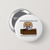 Badge Rond 5 Cm Professionnels administratifs Doggone Awesome Chie (Devant & derrière)
