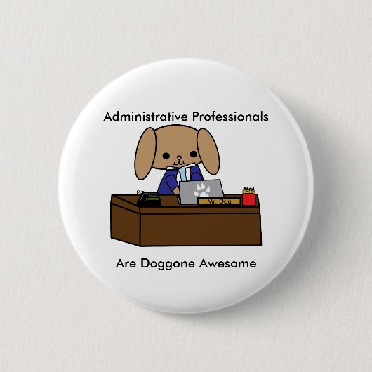 Badge Rond 5 Cm Professionnels de l'administration Doggone Awesome (Devant)