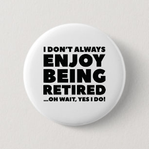 Badge Rond 5 Cm Profitez De La Retraite