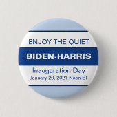 Badge Rond 5 Cm Profitez Du Calme Biden Harris Inauguration (Devant)