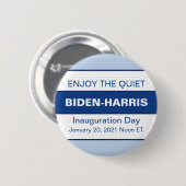 Badge Rond 5 Cm Profitez Du Calme Biden Harris Inauguration (Devant & derrière)