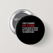 Badge Rond 5 Cm Programmeur Je Ne Commente Pas Mon Code (Devant & derrière)