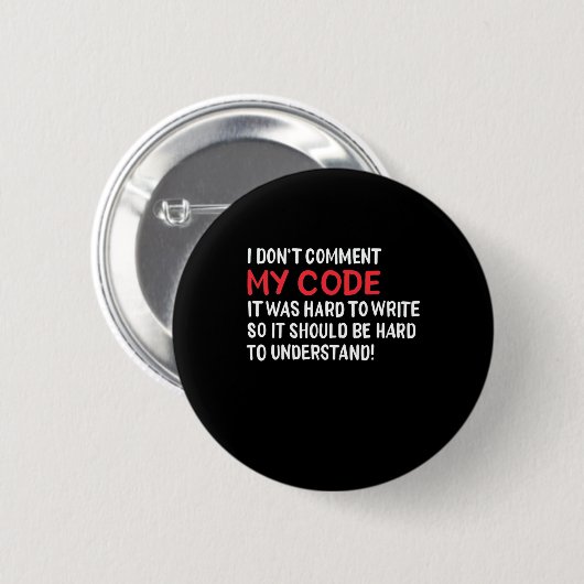 Badge Rond 5 Cm Programmeur Je Ne Commente Pas Mon Code (Devant & derrière)