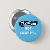 Badge Rond 5 Cm Progrès non perfection (Devant & derrière)