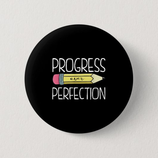 Badge Rond 5 Cm Progrès Sur La Perfection Preppy Enseignant Retour (Devant)