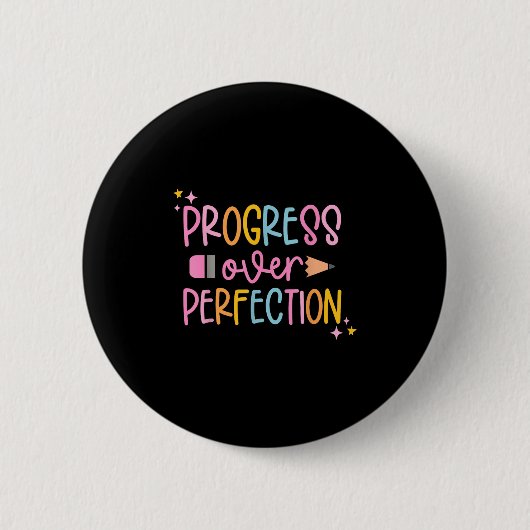 Badge Rond 5 Cm Progress Over Perfection Motivational Back To Scho (Devant)