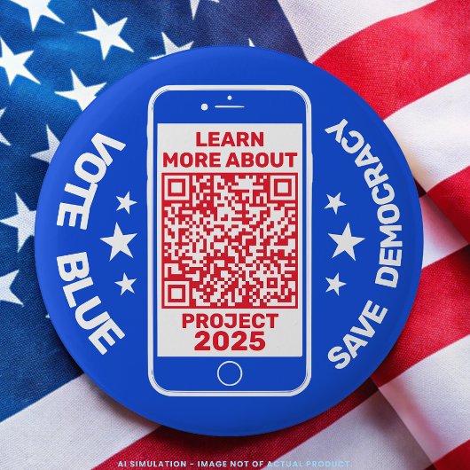 Badge Rond 5 Cm Projet 2025 "Vote Blue - Save Democracy !" Code QR