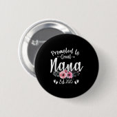 Badge Rond 5 Cm Promoted To Great Nana 2025 Soon To Be Nana Pregna (Devant & derrière)