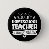 Badge Rond 5 Cm Promoted To Homeschool Teacher Nerd Funny Teacher (Devant)