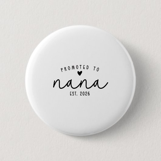 Badge Rond 5 Cm Promoted To Nana Est 2026 New Nana Mothers Day Wom (Devant)