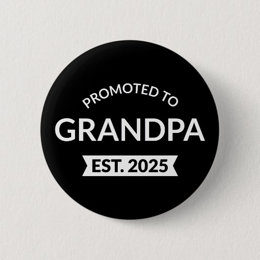 Badge Rond 5 Cm Promu À Grand-Père Est. 2025 II (Devant)