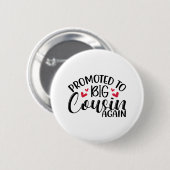 Badge Rond 5 Cm Promu à nouveau à grand cousin (Devant & derrière)