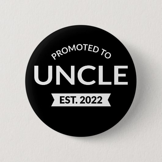 Badge Rond 5 Cm Promu À Oncle Est. 2022 II (Devant)