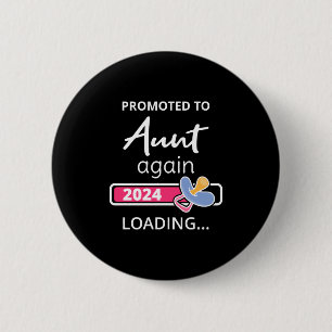 Badge Rond 5 Cm Promu À Tante À Nouveau 2024 Chargement I