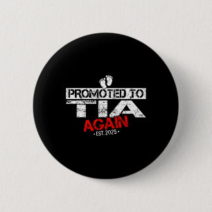 Badge Rond 5 Cm Promu À Tia Est 2025 De Nouveau Bientôt Être Tante