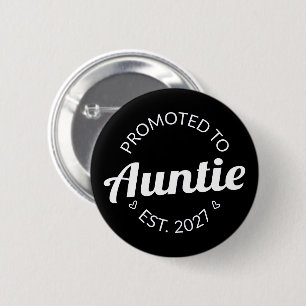 Badge Rond 5 Cm Promue Tatie Est 2027 Nouvelle Tante I