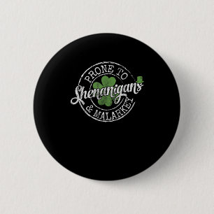 Badge Rond 5 Cm Prone To Shenanigans & Malarkey Fun Clochers St Pa