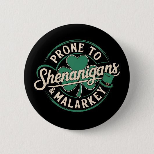 Badge Rond 5 Cm Prone To Shenanigans & Malarkey St Patrick's Day (Devant)