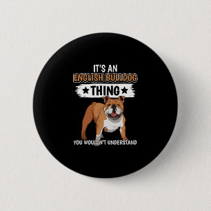 Badge Rond 5 Cm Propriétaire C'est une chose Bulldog Anglais Bulld