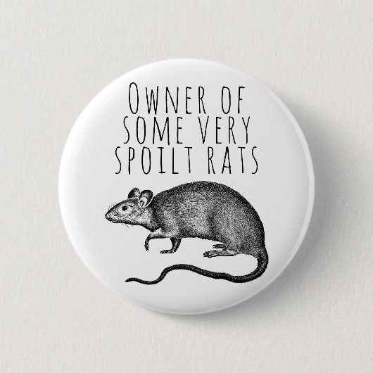 Badge Rond 5 Cm Propriétaire de certains rats très mal (Devant)