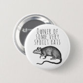 Badge Rond 5 Cm Propriétaire de certains rats très mal (Devant & derrière)