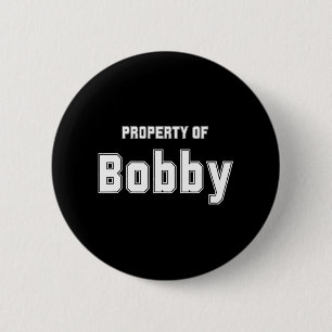 Badge Rond 5 Cm Propriété De Bobby Funny Cadeaux Bachelorette Pour
