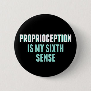 Badge Rond 5 Cm Proprioception est My 6Sense Funny OT