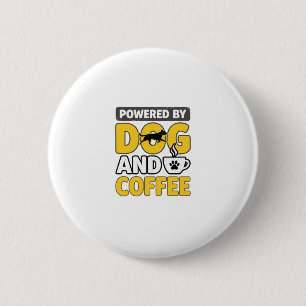 Badge Rond 5 Cm Propulsé par le chien et le café Vintage Shirt Des