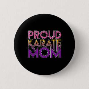 Badge Rond 5 Cm Proud Karate Maman Cadeau Arts Martiaux
