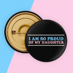 Badge Rond 5 Cm Proud of My Transgender Daughter Mom Dad Parent<br><div class="desc">I Am So Proud of My Transgender Daughter. A beautiful transgender parent support button for a mom of a trans woman written in the blue, pink, and white of the pride flag. A great way to show your child that you will always love them after they tell you about their...</div>